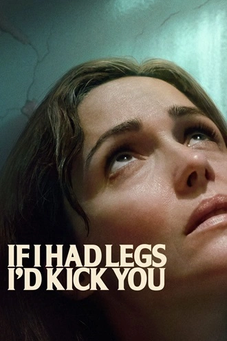 Download If I Had Legs I'd Kick You | 2025 | Hindi Dubbed | WEBRip | Full Movie 480p 720p 1080p