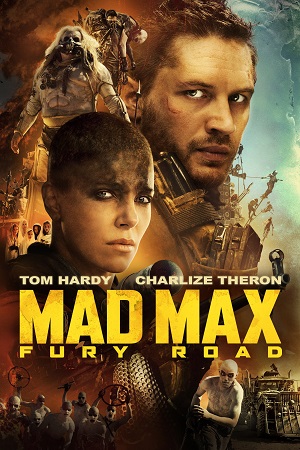 Download Mad Max: Fury Road (2015) BluRay Dual Audio {Hindi-English} 480p [400MB] | 720p [1.8GB] | 1080p [3GB]