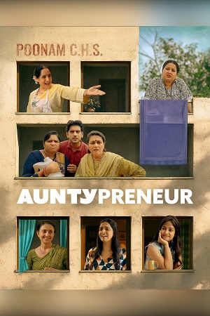 Download Auntypreneur (2025) WEB-DL {Gujarati DD2.0} Full Movie 480p [420MB] | 720p [1.5GB] | 1080p [2.8GB]