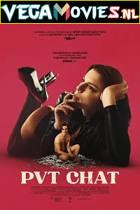 Download [18+] PVT CHAT (2021) Dual Audio {Hindi-English} 480p [300MB] | 720p [850MB]
